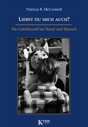 Liebst du mich auch? de Patricia B. McConnell