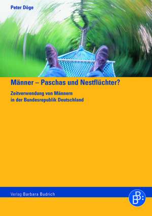 Männer - Paschas oder Nestflüchtler? de Peter Döge