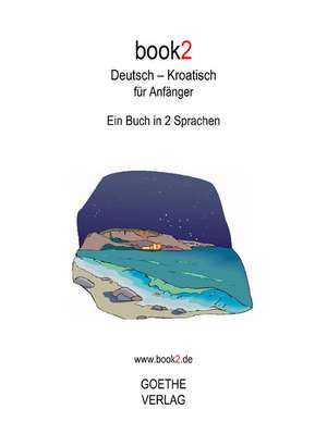 book2 Deutsch - Kroatisch für Anfänger de Johannes Schumann