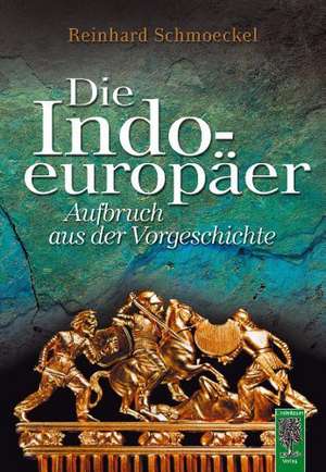 Die Indoeuropäer de Reinhard Schmoeckel