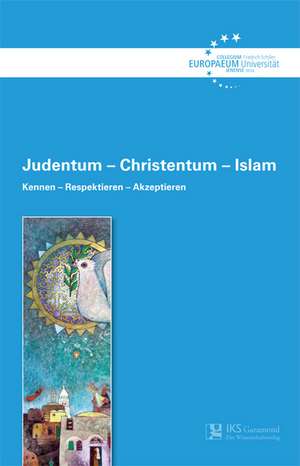 Judentum - Christentum - Islam de Collegium Europaeum Jenense