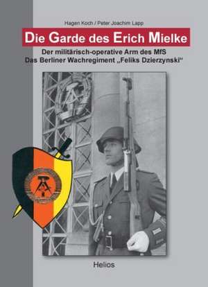 Koch, H: Garde des Erich Mielke