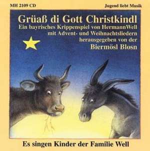 Grüaß di Gott Christkindl. CD de Biermösl Blosn