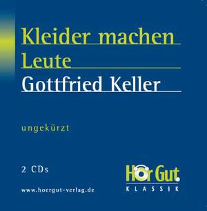 Kleider machen Leute. 2 CDs de Gottfried Keller