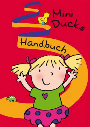 Mini Ducks. Lehrerhandbuch (Deutsch) de Beate Baylie