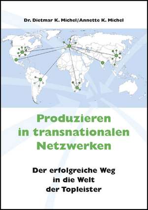 Produzieren in transnationalen Netzwerken de Dietmar Michel