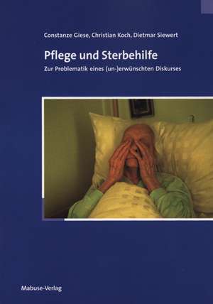 Pflege und Sterbehilfe de Constanze Giese