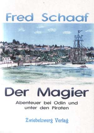 Der Magier de Fred Schaaf