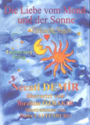 Die Liebe vom Mond und der Sonne de Necati Demir