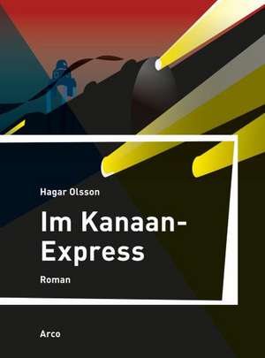 Im Kanaan-Express de Hagar Olsson