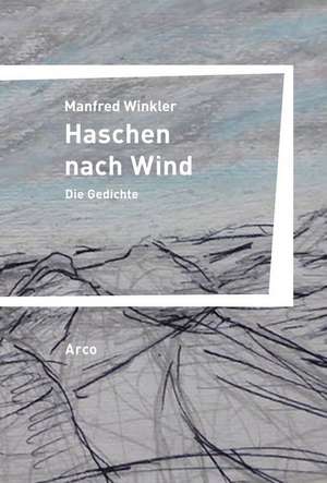 Haschen nach Wind de Manfred Winkler