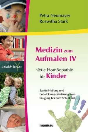 Medizin zum Aufmalen 4 - Neue Homöopathie für Kinder de Petra Neumayer