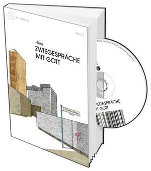 Zwiegespräche mit Gott / mit CD de Ahne