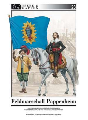 Feldmarschall Pappenheim de Alexander Querengässer