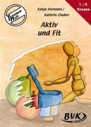 Themenheft Aktiv und Fit 1. /2. Klasse de Katja Niemann