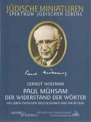 Paul Mühsam (1876-1960) de Gernot Wolfram