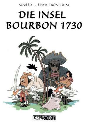 Die Insel Bourbon 1730 de Appollo