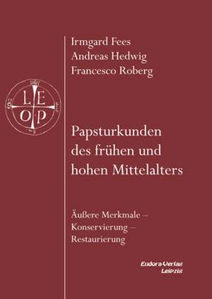 Papsturkunden des frühen und hohen Mittelalters de Irmgard Fees