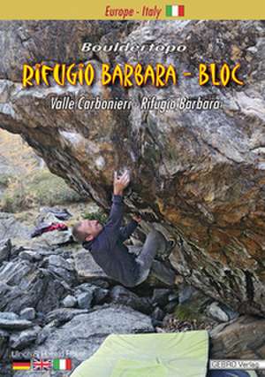 Rifugio Barbara - Bloc de Harald Röker