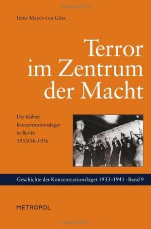 Frühe Konzentrationslager in Berlin 1933/341937 de Irene Mayer-von Götz