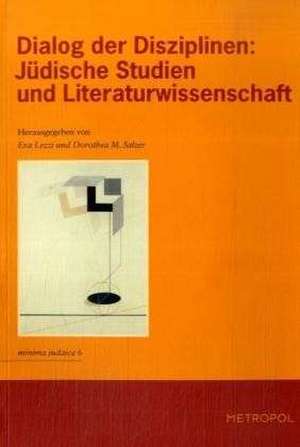 Dialog der Disziplinen: Jüdische Studien und Literaturwissenschaft de Eva Lezzi