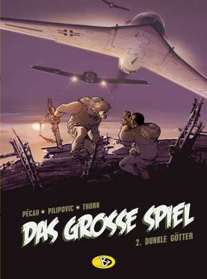 Das grosse Spiel 02. Dunkle Götter de Jean-Pierre Pécau