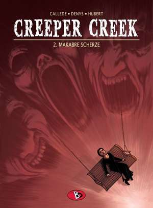 Creeper Creek 02. Makabre Scherze de Joël Calléde