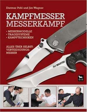 Kampfmesser - Messerkampf de Dietmar Pohl