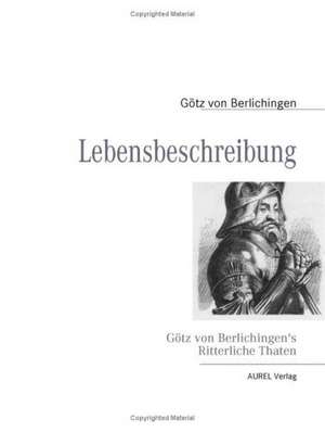 Lebensbeschreibung de Götz von Berlichingen