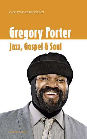 Broecking, C: Gregory Porter