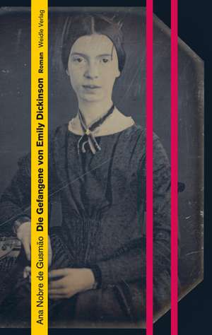 Die Gefangene von Emily Dickinson de Ana Nobre de Gusmão