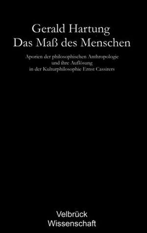 Das Maß des Menschen. Studienausgabe de Gerald Hartung