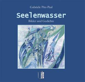 seelenwasser de Gabriele Pitz-Paal