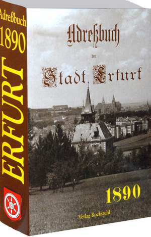 Adreßbuch der Stadt Erfurt 1890 de Harald Rockstuhl