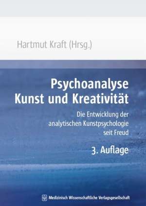 Psychoanalyse, Kunst und Kreativität de Hartmut Kraft