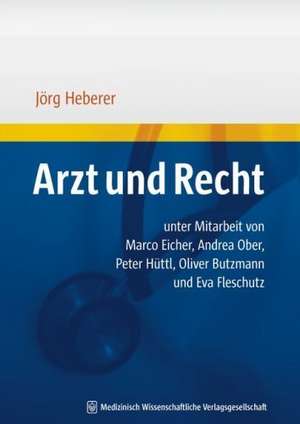 Arzt und Recht de Jörg Heberer