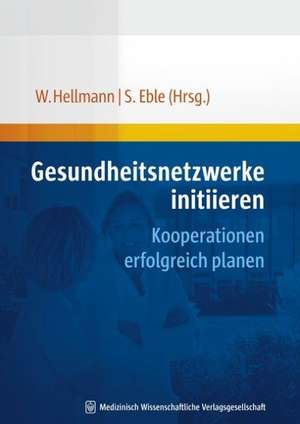 Gesundheitsnetzwerke initiieren de Wolfgang Hellmann