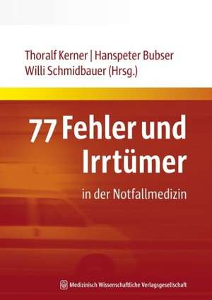 77 Fehler und Irrtümer in der Notfallmedizin de Thoralf Kerner