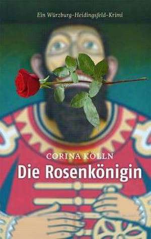 Die Rosenkönigin de Corina Kölln