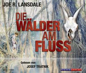 Die Wälder am Fluss de Joe R. Lansdale