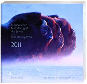 Europäischer Naturfotograf des Jahres und Fritz Pölking Preis 2011 de Gesellschaft deutscher Tierfotografen