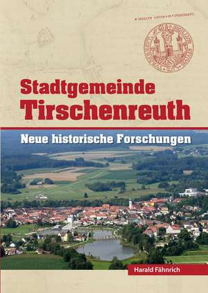 Stadtgemeinde Tirschenreuth 1 de Wolfgang Janka