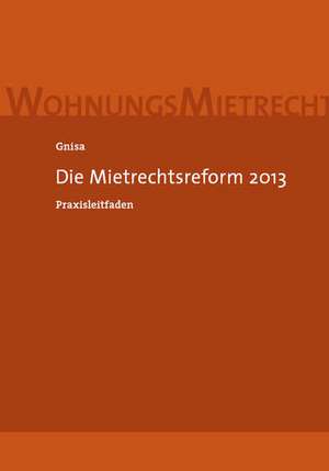 Die Mietrechtsreform 2013 de Jens Gnisa