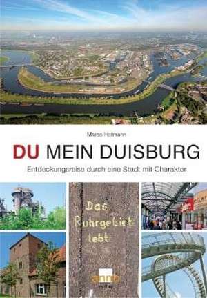 DU mein Duisburg de Marco Hofmann