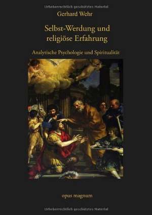 Selbst-Werdung und religiöse Erfahrung de Wehr Gerhard