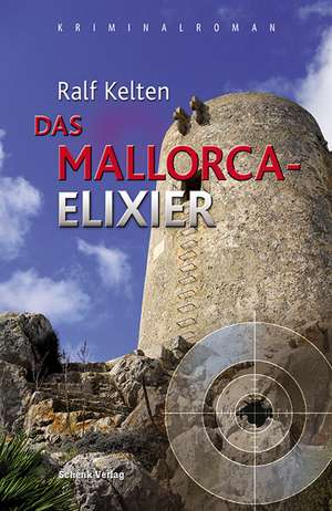 Das Mallorca-Elixier de Ralf Kelten