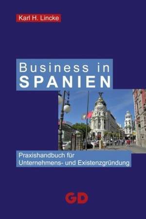 Business in Spanien de Karl H. Lincke