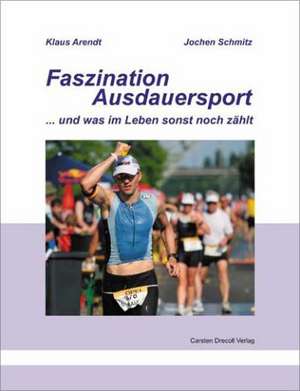 Faszination Ausdauersport de Klaus Arendt