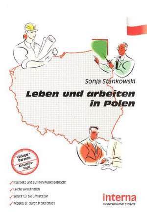 Leben und arbeiten in Polen de Sonja Stankowski