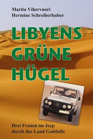 Libyens grüne Hügel de Hermine Schreiberhuber